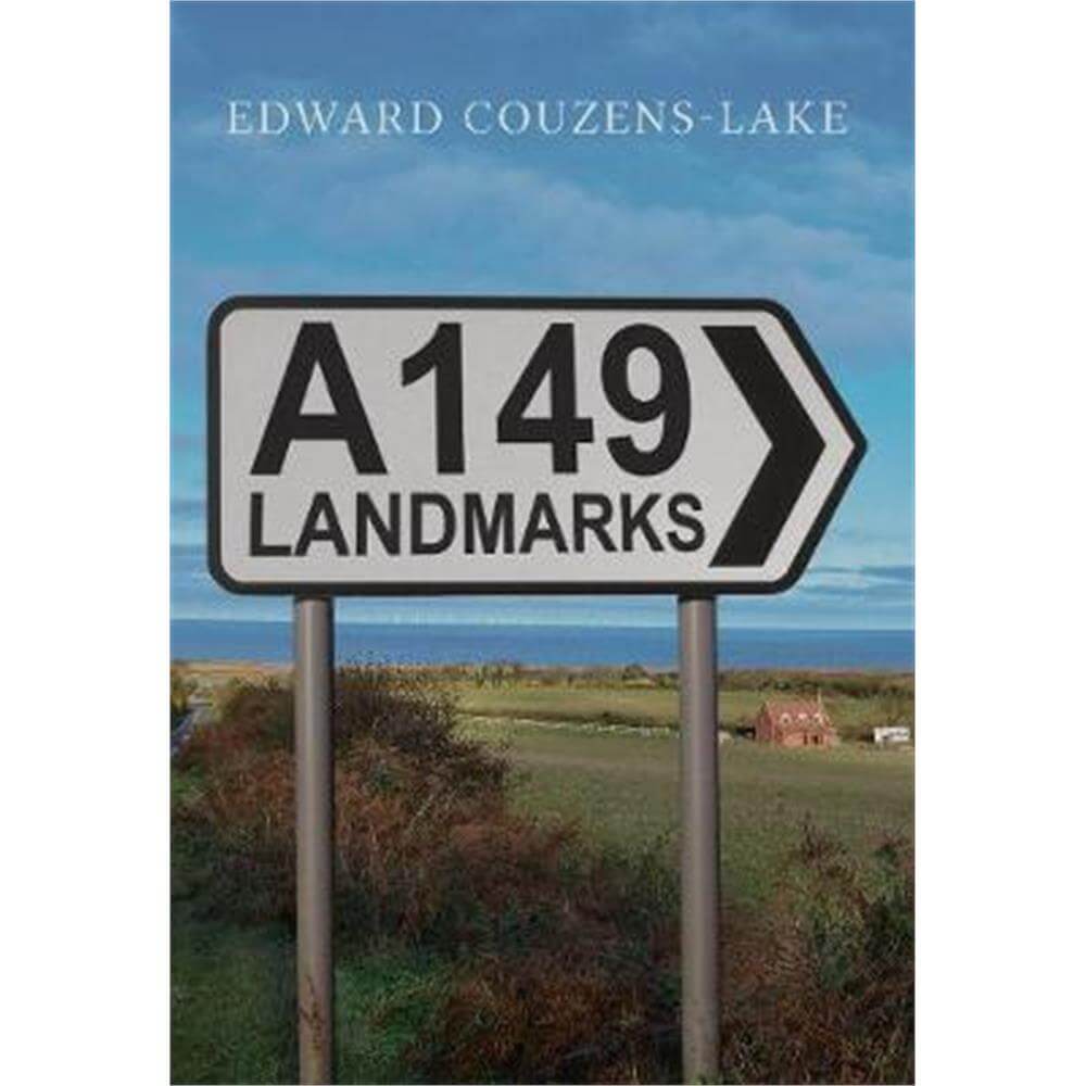 A149 Landmarks (Paperback) - Edward Couzens-Lake